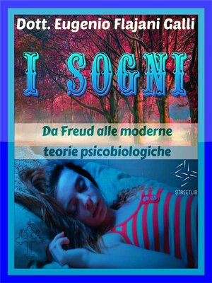 cover image of I SOGNI--Da Freud alle Moderne Teorie Psicologiche e Psicobiologiche